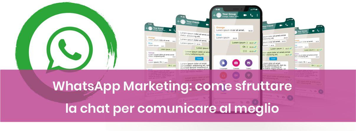 WhatsApp Marketing: come sfruttare la chat per comunicare al meglio